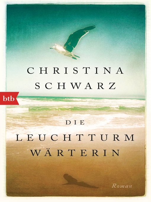 Title details for Die Leuchtturmwärterin by Christina Schwarz - Available